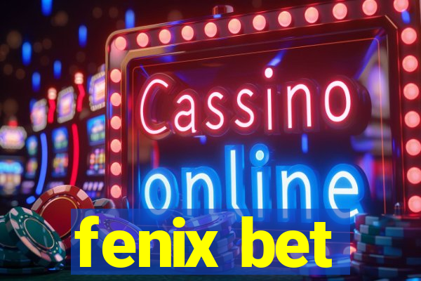 fenix bet